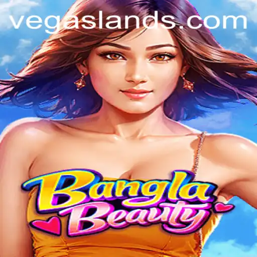 Exploring the Enchanting World of BanglaBeauty in VegasLand