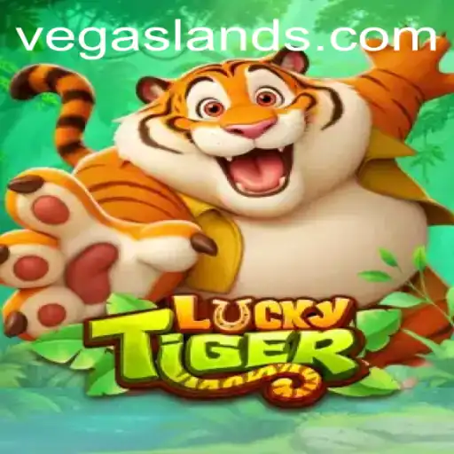 Explore the Thrill of LuckyTiger: Unleash the VegasLand Experience