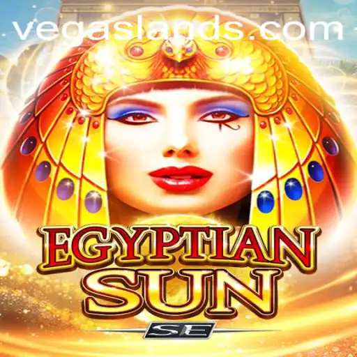 Discover the Thrills of EgyptianSunSE: A Journey Through the Sands of VegasLand