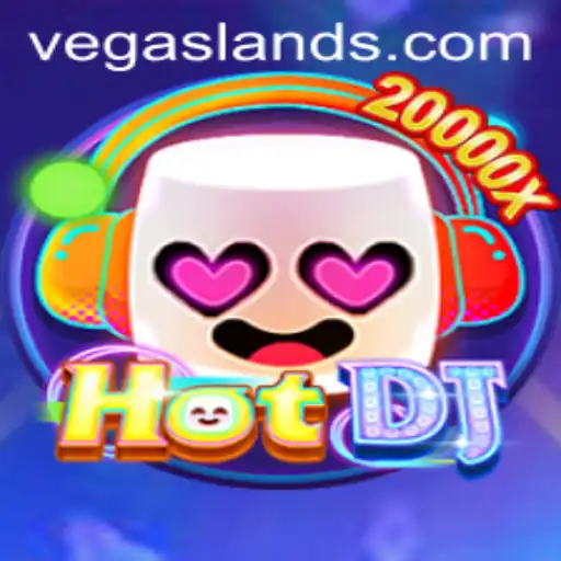 Exploring the Vibrant World of HotDJ in VegasLand