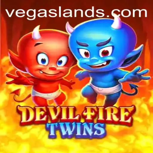 DevilFireTwins: Dive into the Enigmatic World of VegasLand