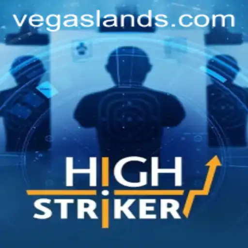 HighStriker: A Thrilling Game in the Heart of VegasLand
