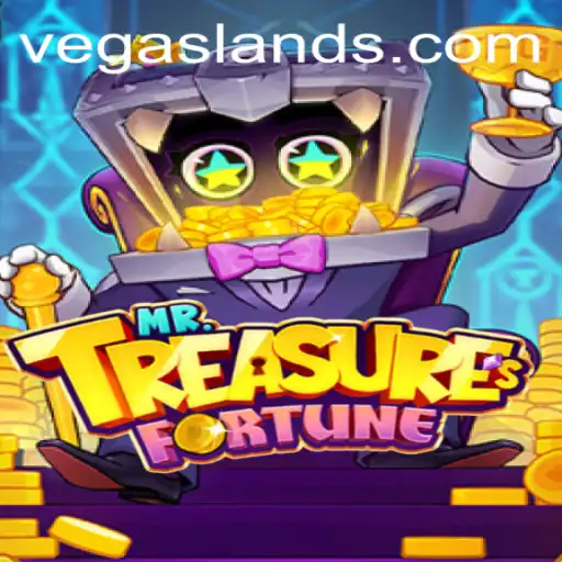 Discover the Thrill of MrTreasuresFortune in VegasLand