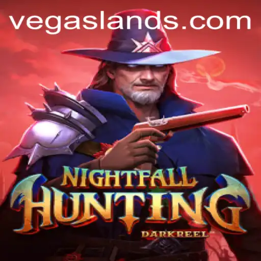 Exploring the Thrilling World of NightfallHunting in VegasLand