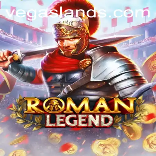 Exploring the Excitement of RomanLegend in the Vibrant World of VegasLand