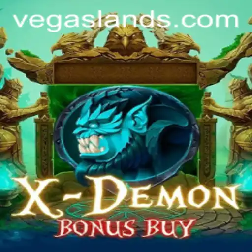 Experience the Thrill of XDemonBonusBuy at VegasLand