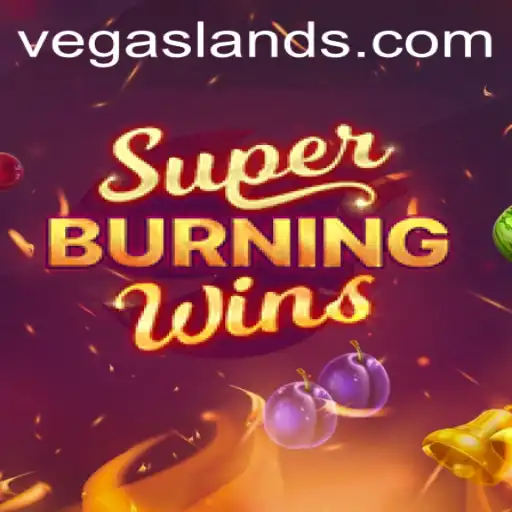 Exploring SuperBurningWins at VegasLand: A Thrilling Casino Experience